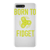 born to fidget iPhone 7 Plus Case