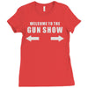 welcome to the gun show Ladies Fitted T-Shirt
