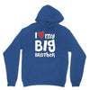 I Love My Big Brother Unisex Hoodie