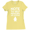 note to self penguin are awesome Ladies Fitted T-Shirt