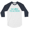 math teacher pi 3/4 Sleeve Shirt