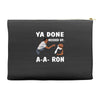 ya done messed up. Accessory Pouches