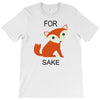 for fox sake T-Shirt