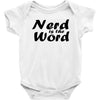 nerd is the word Baby Onesie