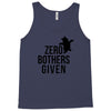 zero bothers given Tank Top