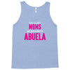 Only The Best Moms Get Promoted To Abuela Tank Top