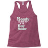 beauty is in the eye of the beer holder t shirt Racerback Tank