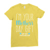 I'm Your Mother's Day Gift Dad Says You're Welcome Boy Ladies Fitted T-Shirt