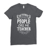 My Favorite People Call Me Teacher Ladies Fitted T-Shirt
