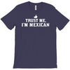 trust me, i'm mexican   spanish latino mexico mexicano text pride tee T-Shirt