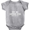 buy me another beer youre still ugly. Baby Onesie