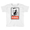 fool b.a. baracus Toddler T-shirt