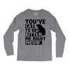 you've cat to be kitten me right meow Long Sleeve Shirts