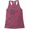tacos  beer '16 Racerback Tank