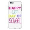 happy laft day of school iPhone 6 Plus/6s Plus Case