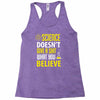 science doesn't give a sht Racerback Tank