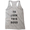 It Took Me 50 Years To Look This Good Racerback Tank