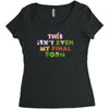 this isn't even my final form Women's Triblend Scoop T-shirt