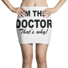 i'm the doctor that's why Mini Skirts