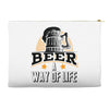 Beer A Way Of Life Accessory Pouches