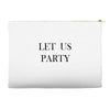 let us party Accessory Pouches
