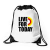 live for today Drawstring Bags