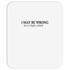 i may be wrong Mousepad