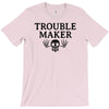 troublemaker T-Shirt