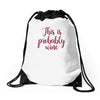 this is probably wine Drawstring Bags