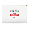 legends are born july Accessory Pouches