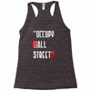 occupy all streets as seen on jay Racerback Tank