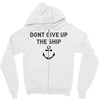 Don't Give Up the Ship Zipper Hoodie