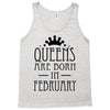 queens are born in february (2) Tank Top
