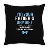 I'm Your Father's Day Gift Mom Says You're Welcome Baby Boy Throw Pillow