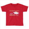 kindergarten 2017 nailed it graduation Toddler T-shirt