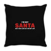 i'm not santa but you can sit on my lap Throw Pillow