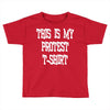 My First Protest T-Shirt Toddler T-shirt