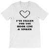 i've fallen for you hook line &amp; sinker T-Shirt