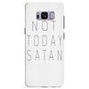 Not Today Satan Samsung Galaxy S8 Plus