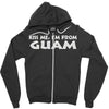 kiss me, i'm from guam Zipper Hoodie