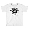 drink triple Toddler T-shirt