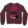 Women's March Hear Our Voice Crewneck Sweatshirt