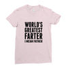 World's Greatest Farter I Mean Father Ladies Fitted T-Shirt