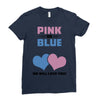 Pink or Blue - We Will Love You! Ladies Fitted T-Shirt