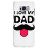 i love my dad Samsung Galaxy S8 Plus