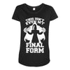 this isn't even my final form2 Maternity Scoop Neck T-shirt