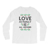 Love Actually Is All Around Ugly Christmas for light Long Sleeve Shirts