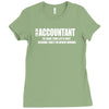 i am an accountant t shirt funny profession shirt tee gift for account Ladies Fitted T-Shirt