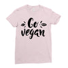 go vegan 2 Ladies Fitted T-Shirt