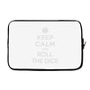 keep calm and roll the dice Laptop sleeve